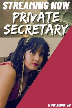 Private Secretary (2023) Hindi NeonX Short Film