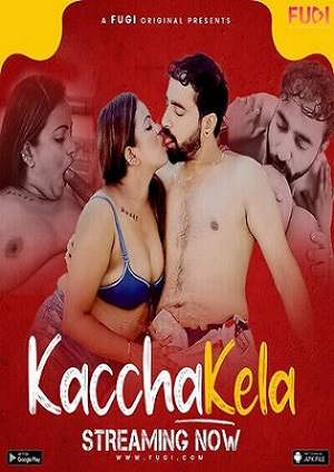 Kacha Kela (2023) Fugi Hindi S01 EP02 Hot Web Series