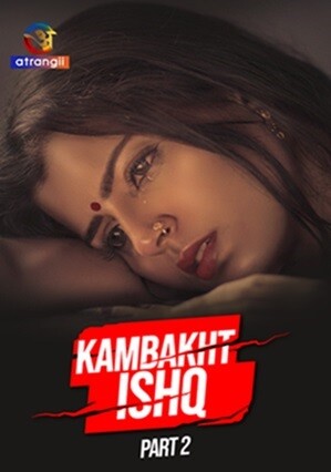 Kambakht Ishq Part 02 (2023) Atrangii Season 1 Complete
