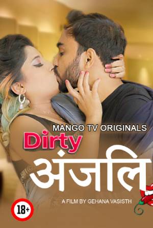 Dirty Anjali (2023) MangoTv Hindi S01 EP02 Hot Web Series