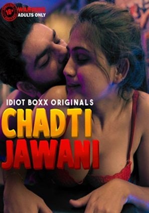 Chadti Jawani (2023) Idiotboxx Season 1 Complete