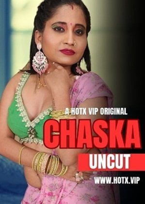 Chaska (2023) Hindi HotX Short Film
