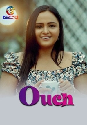 Ouch (2023) Atrangii Hindi S01 EP01 Hot Web Series