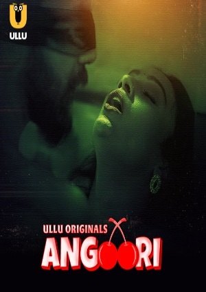 Angoori Part – 1 (2023) UllU Originals Hindi S01 EP01 Hot Web Series