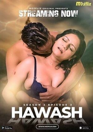 Hawas (2023) Mojflix Hindi S02 EP03 Hot Web Series Uncensored
