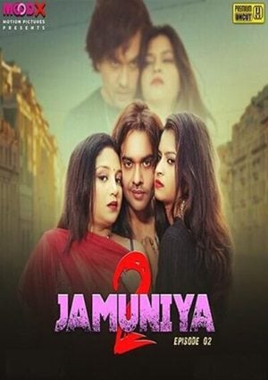 Jamuniya (2023) Moodx Hindi S02 EP02 Hot Web Series Uncensored