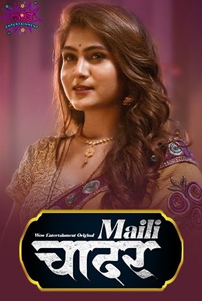 Maili Chadar (2023) Wow Originals Hindi S01 EP01 Hot Web Series