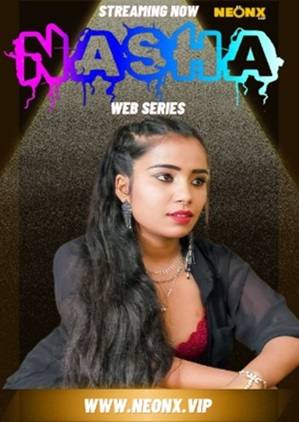Nasha (2023) NeonX Hindi Short Film Uncensored