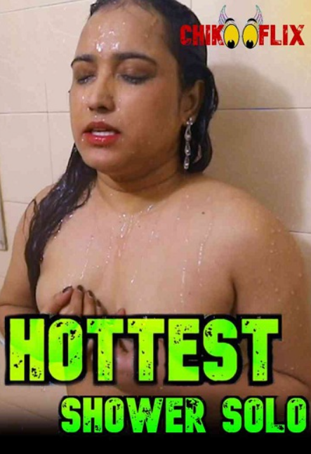 Hottest Shower Solo (2020) ChikooFlix Hindi Short Film