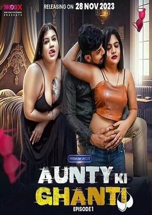 Aunty ki Ghanti (2023) Moodx Hindi S01 EP01 Hot Web Series