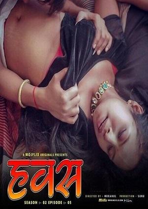 Hawas (2023) Mojflix Hindi S02 EP05 Hot Web Series Uncensored