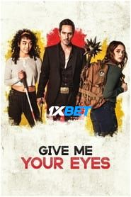 Give Me Your Eyes (2023) Unofficial Hindi Dubbed