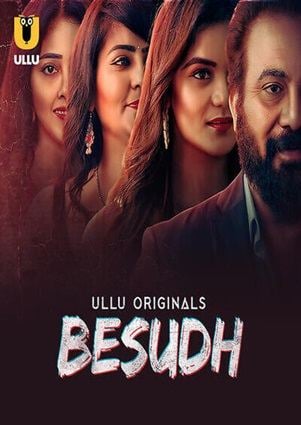 Besudh – Part 1 (2023) ULLU Original Watch Online and Download