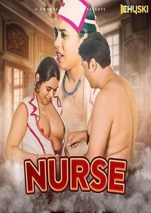 Nurse (2024) Chuski Hindi Short Film Uncensored