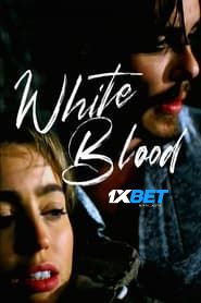 White Blood (2023) Unofficial Hindi Dubbed