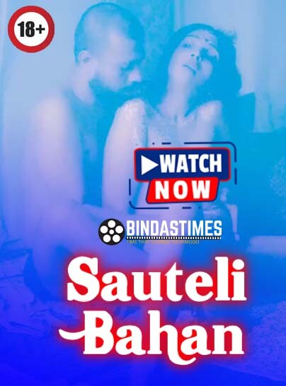 Sauteli Bahan (2024) BindasTimes Hindi Short Film Uncensored