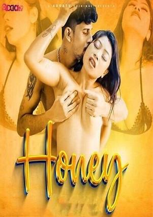 Honey (2024) Addatv Hot Web Series