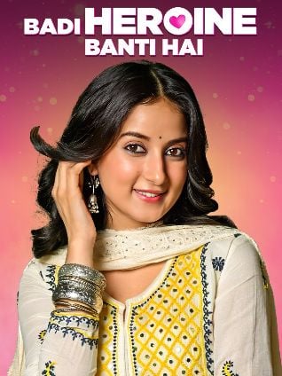 Badi Heroine Banti Hai (2024) Hindi Season 1 Complete