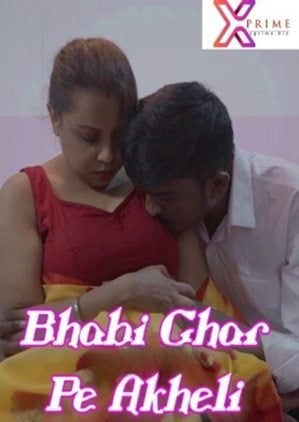 Bhabi Ghar Pe Akheli (2024) Xprime Hindi Short Film Uncensored
