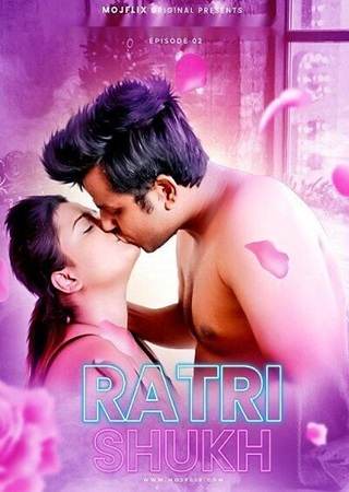Ratri Shukh 2 (2024) Mojflix Hindi Short Film Uncensored