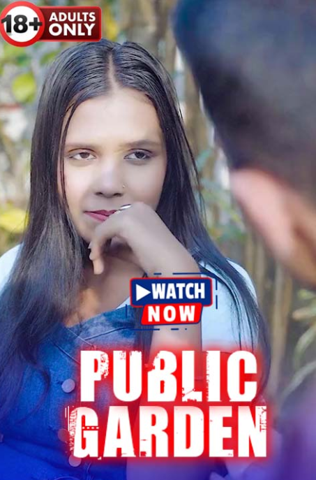 Public Garden (2024) GoddesMahi Hindi Short Film Uncensored