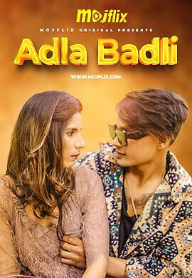 Adla Badli (2024) Mojflix Hindi S02 EP01 Hot Web Series Uncensored