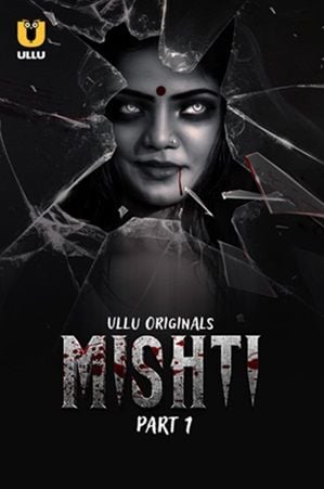 Mishti – Part 1 (2024) UllU Original