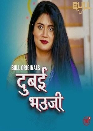 Dubai Bhauji (2024) BullApp Season 1 Episode 1-2
