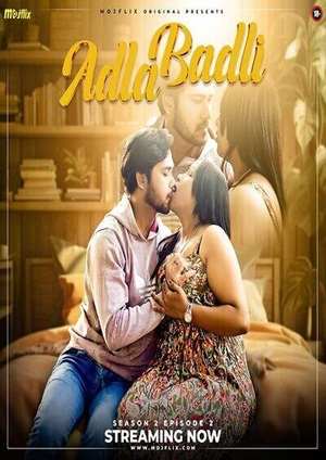 Adla Badli (2024) Mojflix Hindi S02 EP02 Hot Web Series Uncensored