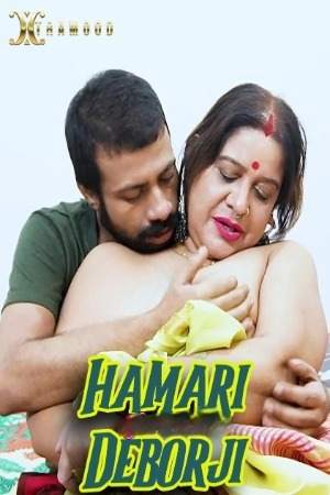 Hamari Deborji (2024) Xtramood Hindi Short Film Uncensored