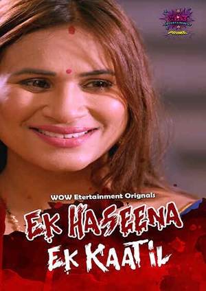 Ek Haseena Ek Kaatil (2024) Wowentertainment Season 1 Episode 1-2