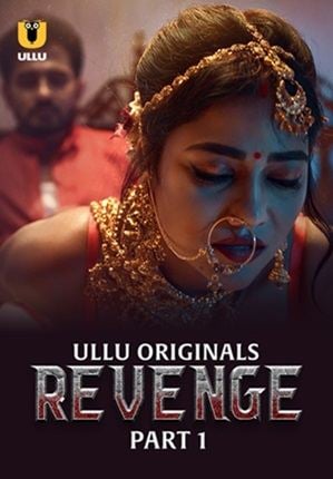 Revenge – Part 1 (2024) UllU Original