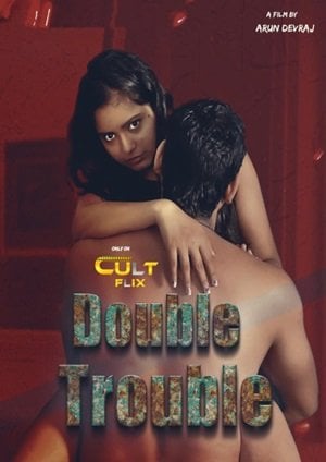 Double Trouble (2024) Cultflix Season 1 Episode 1