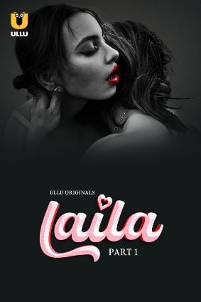 Laila – Part 1 (2024) UllU Original