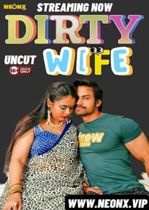 Dirty Wife (2024) NeonX Short Film