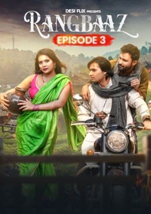 Rangbaaz (2024) DesiFlix Season 1 Episode 3