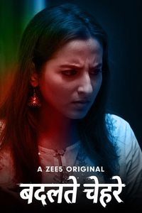 Badalte Chehre (2018) Hindi Dubbed Complete Season 1