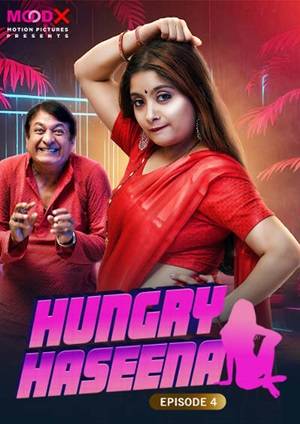 Hungry Haseena (2024) Moodx Season 1 Episode 4