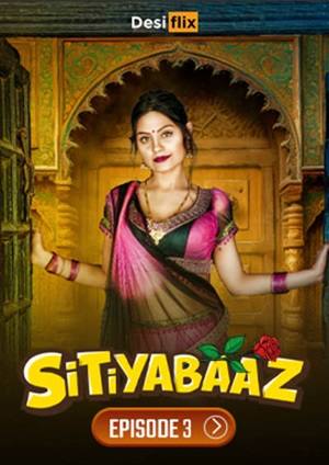 Sitiyabaaz (2024) DesiFlix Season 1 Episode 3