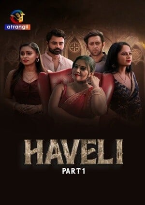 Haveli (2024) Atrangii Season 1 Episode 1-4