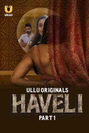 Haveli – Part 1 (2024) UllU Original