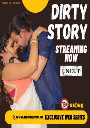 Dirty Story (2024) NeonX Originals Hindi Short Film Uncensored