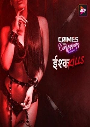 Crimes and Confessions (2024) Hindi Season 3 Complete