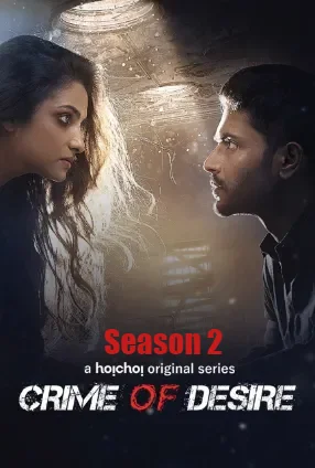 Crime of Desire (2021) Hindi Season 2 Complete