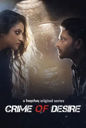 Crime of Desire (2020) Hindi Season 1 Complete