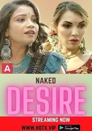 Naked Desire (2022) HotX Short Film Uncensored