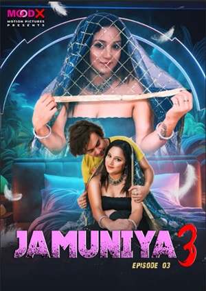 Jamuniya (2024) Moodx Season 3 Episode 3