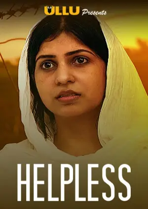 18+ Helpless 2020 S01 Hindi Ullu Originals Web Series