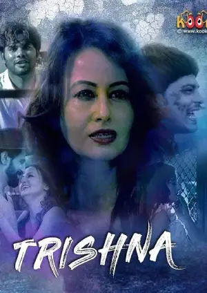 Trishna (2020) UNRATED KooKu Hindi S01 Complete