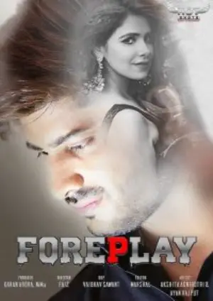 18+ Foreplay (2020) UNRATED HotShots Originals Hindi Short Film